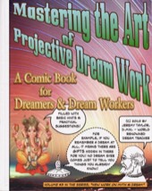 Mastering the Art of Projective Dream Work: A Comic Book for Dreamers and Dream Workers - Jeremy Taylor