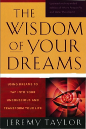The Wisdom of Your Dreams - Jeremy Taylor